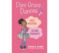 Dani Grace Dances: First Position, Second Thoughts
