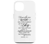 Daniel 12 3 Those Who are Wise Will Shine Bible Verse Prière Coque pour iPhone 13