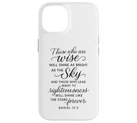 Daniel 12 3 Those Who are Wise Will Shine Bible Verse Prière Coque pour iPhone 14