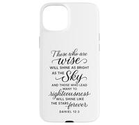 Daniel 12 3 Those Who are Wise Will Shine Bible Verse Prière Coque pour iPhone 15 Plus