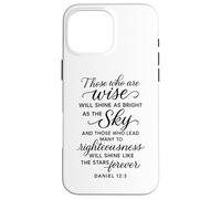 Daniel 12 3 Those Who are Wise Will Shine Bible Verse Prière Coque pour iPhone 16 Pro Max