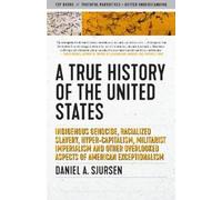 Daniel A. Sjursen A True History of the United States (Poche)