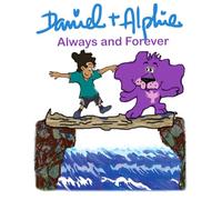 Daniel and Alphie: Always and Forever