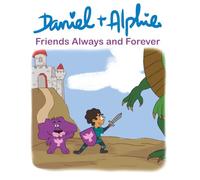 Daniel and Alphie: Friends Always and Forever