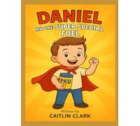 Daniel and the Super Special Fuel