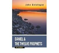 Daniel And The Twelve Prophets For Everyone
