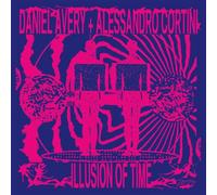 Daniel Avery & Alessandro Cortini - Illusion of Time [Import]