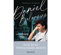 Daniel Balavoine: Un homme vrai
