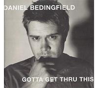 Daniel Bedingfield - Gotta Get Thru This + Bonus [Import]