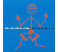 Daniel Belanger - Rever Mieux [Vinyl Lp] Canada - Import