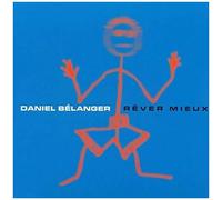 Daniel Belanger - Rever Mieux [Vinyl Lp] Canada - Import