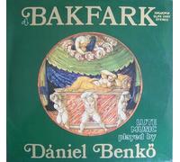 Daniel Benkö - Bakfark: Lute Music, Vol. 4 [Vinyl LP] [Schallplatte]