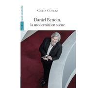Daniel Benoin, la modernité en scène - Gilles Costaz - L'avant-Scene Theatre - broché - Biographie