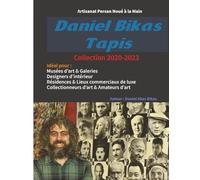 Daniel Bikas Tapis: Collection 2020-2023