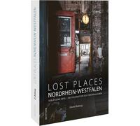 Daniel Boberg Reise-Bildband - Lost Places in Nordrhein-Westfalen: Verla (Relié)
