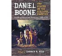 Daniel Boone and Others on the Kentucky Frontier Darren R. Reid (Auteur)