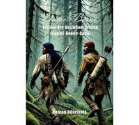 Daniel Boone - Brüder der östlichen Grenze: Eine historische Frontier-Saga aus dem Amerika des 18. Jahrhunderts