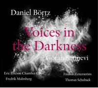 Eric Ericson Chamber Choir – Voices in the Darkness