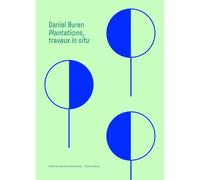 Daniel Buren: Plantations, travaux in situ