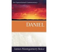 Daniel by James Montgomer Boice James Montgomery Boice (Auteur)