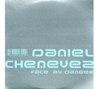 Daniel Chenevez - Face Au Danger
