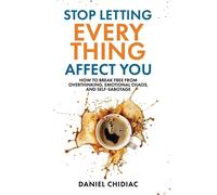 Daniel Chidiac Stop Letting Everything Affect You Livre Broché Anglais