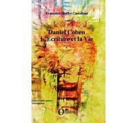Daniel Cohen - L'écriture Et La Vie