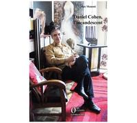 Daniel Cohen, L'incandescent
