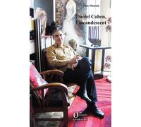 Daniel cohen, L'incandescent - Max Memmi - Orizons - broché - Biographie