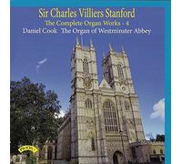 Daniel Cook (organ of Westminster Abbey) - Stanford: Complete Organ Works [Import]