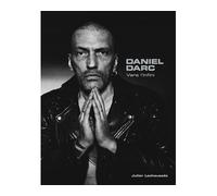 Daniel Darc, Vers l'infini - Lachaussée, Julien - Serious Publishing - broché - Recueil