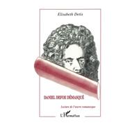 Elisabeth Détis – Daniel Defoe démasqué – Lecture de l'œuvre romanesque – Broché