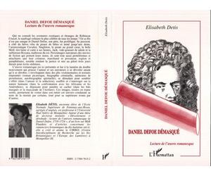 Daniel defoe demasqué Lecture de l'uvre romanesque - Elisabeth Détis - L'harmattan - broché - Livre