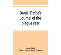 Daniel Defoe's Journal Of The Plague Year
