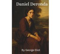 Daniel Deronda: A Victorian Classic of Love and Identity