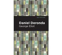Daniel Deronda by George Eliot George Eliot (Auteur)