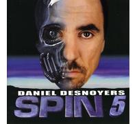 Daniel Desnoyers - Spin, Vol. 5 [Import]