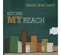 Daniel Doss Band - Beyond My Reach [Import]