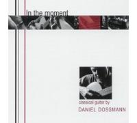 Daniel Dossmann - In the Moment (UK Import)