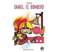 Daniel, el bombero: Aprender a leer - En letra MAYÚSCULA y de imprenta: libros para niños de 5 y 6 años (Aprender a leer en letra de PALO y de imprenta- en español) Spanish children book