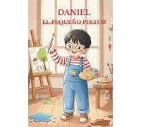Daniel , el pequeño pintor