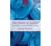 The Heart Of Justice Care Ethics And Political Theory (Paperback)