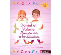 Daniel et Valérie - Mon premier cahier d'écriture 4-5 ans