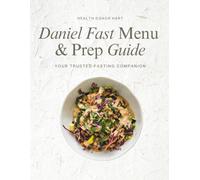 Daniel Fast Menu & Prep Guide: Your Trusted Fasting Companion