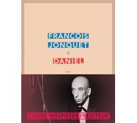 Daniel - François Jonquet - Sabine Wespieser Eds - broché - Essai