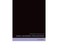 Oxford Studies in Early Modern Philosophy, Volume 5
