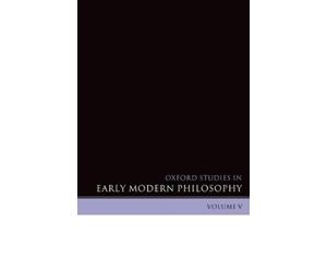 Daniel Garber Oxford Studies in Early Modern Philosophy Volume V (Relié)