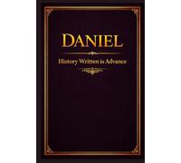 Daniel: History Written in Advance
