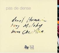 Daniel Humair & Bruno Chevillon & Tony Malaby – Pas de Dense – CD