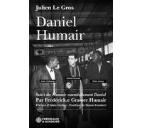 Daniel humair Suivi de humair essentiellement daniel - par frédérick.e grasser humair - Julien Le Gros - Frémeaux & Associés - broché - Monographie